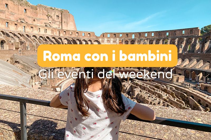 Roma con bambini nel weekend