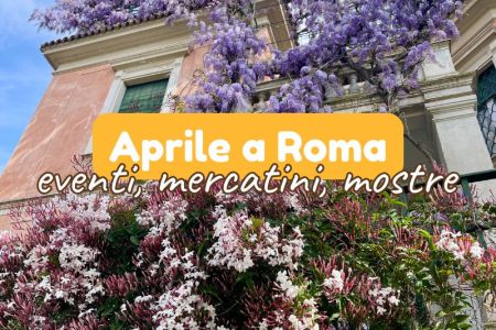 eventi ad aprile a roma