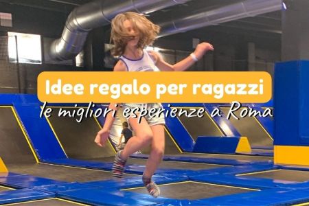 idee regalo esperienze roma adolescenti