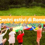 centri estivi roma 2025